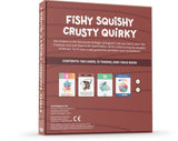 Fishy, Squishy, Crusty & Quirky