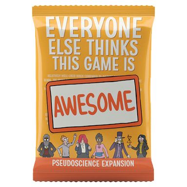 Everyone Else Thinks This Game is Awesome: Pseudoscience Booster