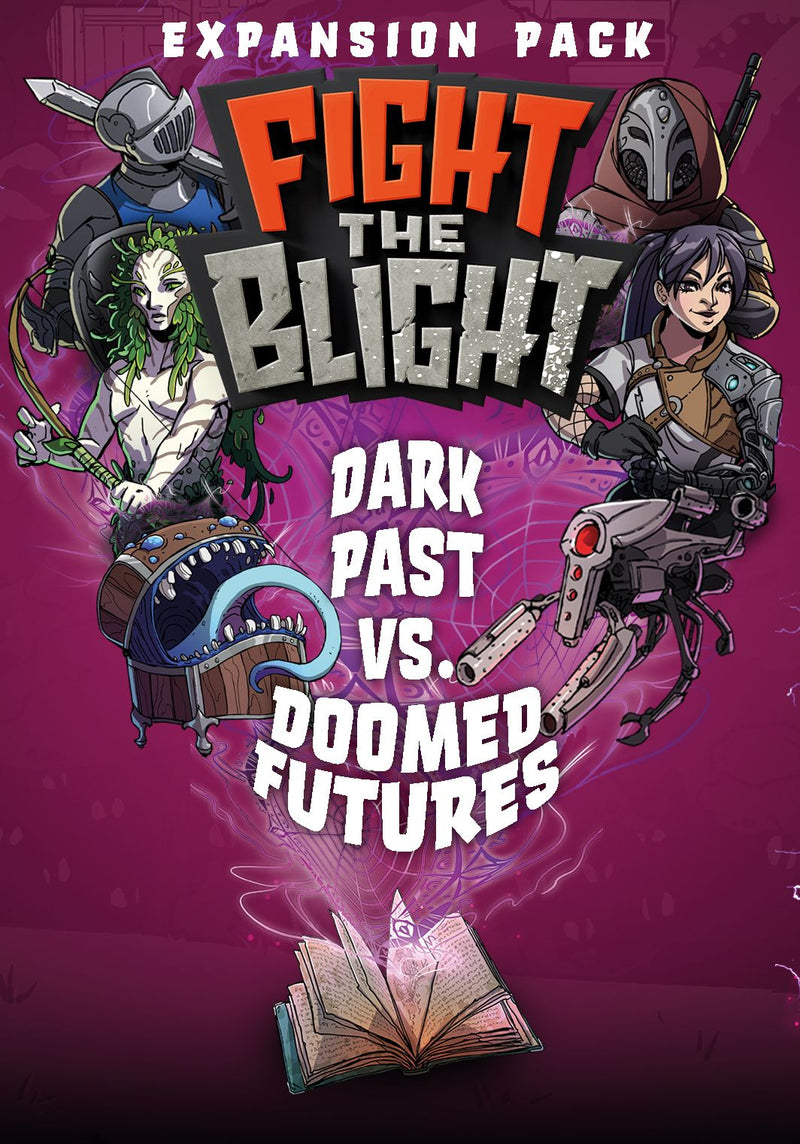 Fight the Blight: Dark Past & Doomed Futures *PRE-ORDER*