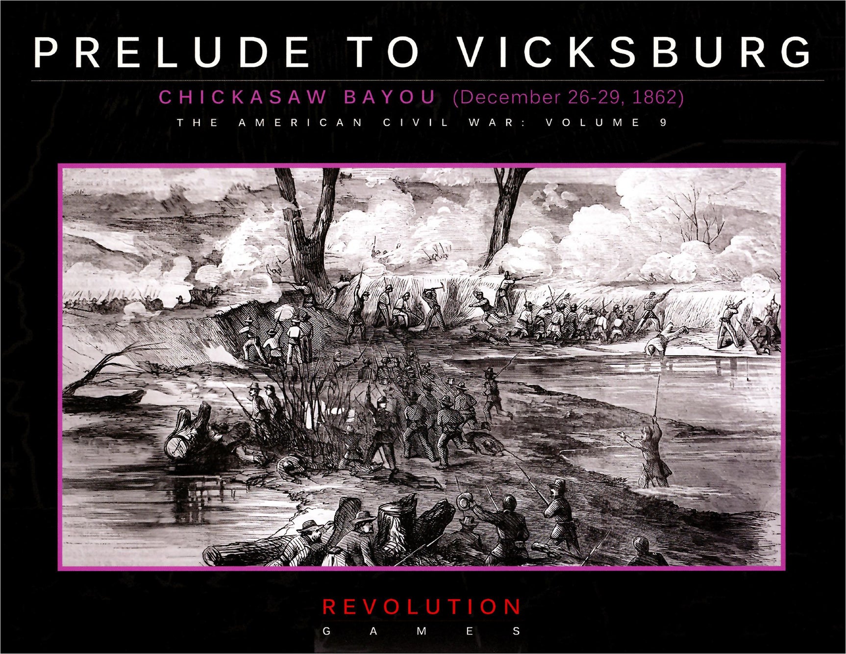 Prelude to Vicksburg: Chickasaw Bayou, December 26-29, 1862