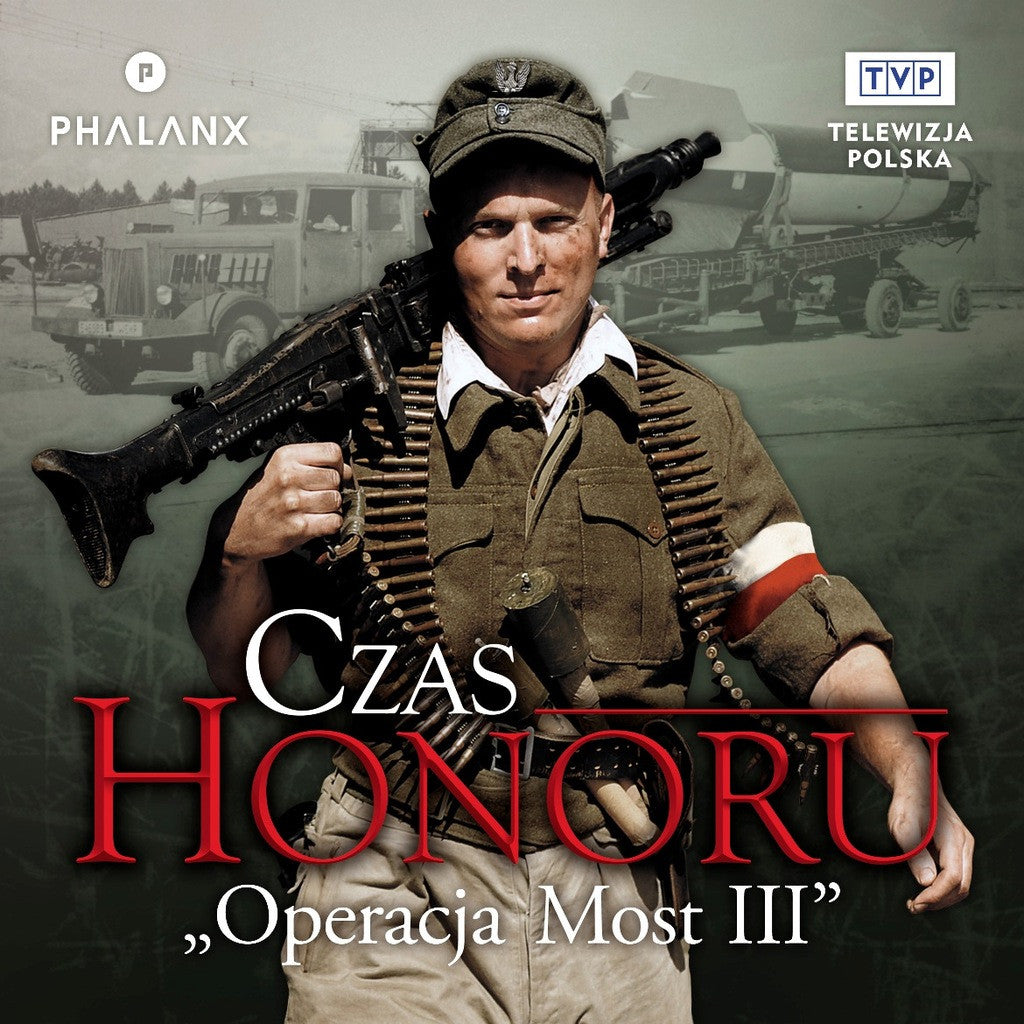 Czas Honoru: Operacja Most III