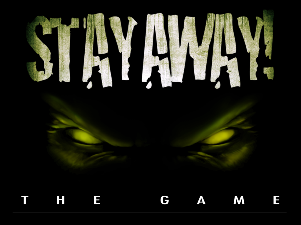 Stay Away!