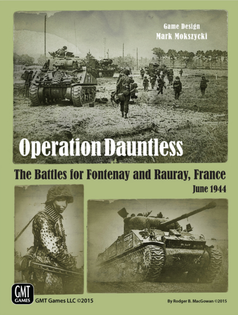 Operation Dauntless: The Battles for Fontenay and Rauray, France, June 1944