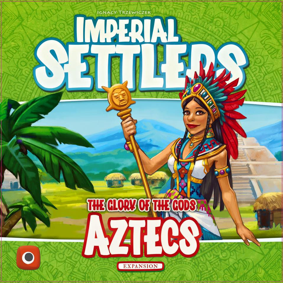 Imperial Settlers: Aztecs