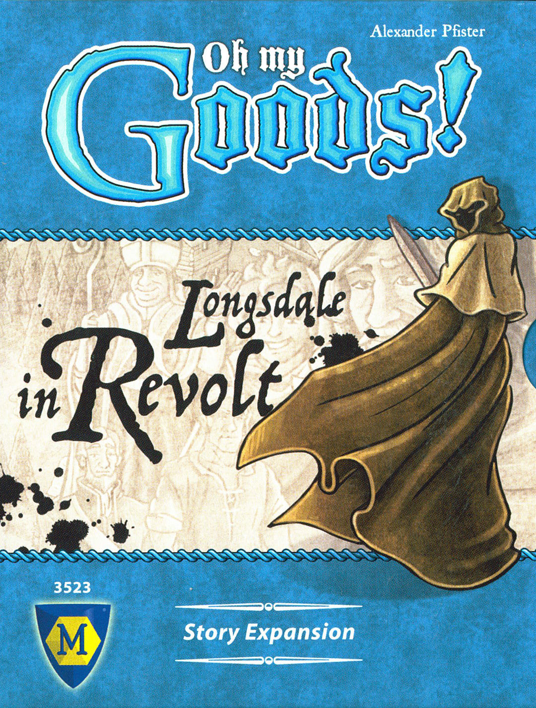 Oh My Goods!: Longsdale in Revolt