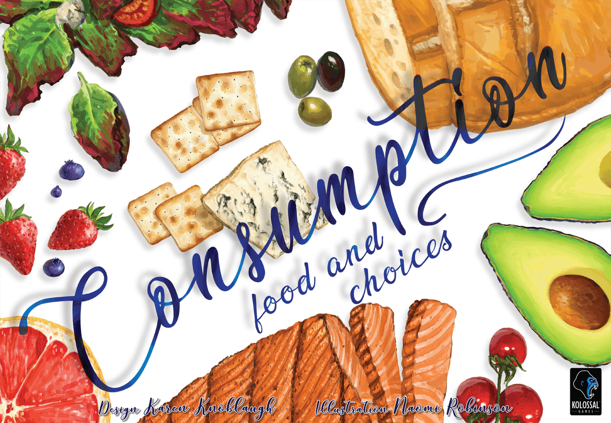 Consumption: Food and Choices (Kickstarter Edition)