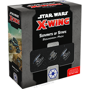 Star Wars: X-Wing (Second Edition) - Servants of Strife Squadron Pack