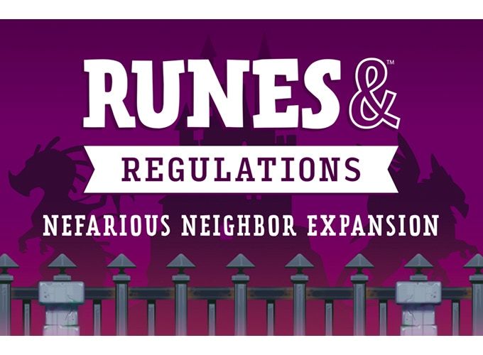 Runes & Regulations:  Nefarious Neighbor