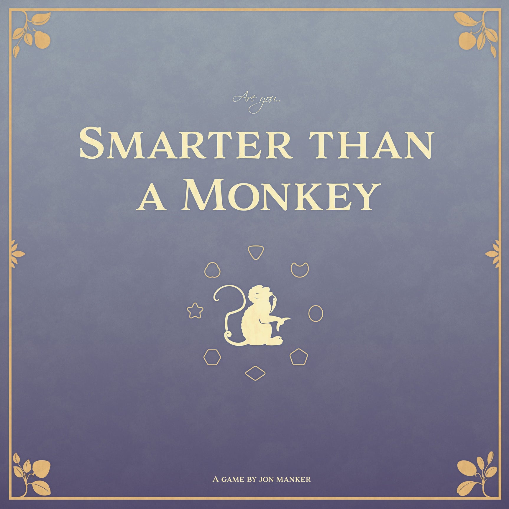 Smarter than a Monkey *PRE-ORDER*