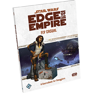 Star Wars Edge of The Empire - Fly Casual