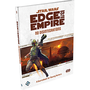 Star Wars Edge of The Empire - No Disintegrations